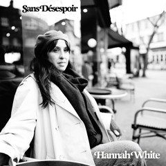 Sans Désespoir - Hannah White