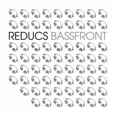 Reducs - Bassfront