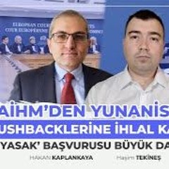 141. AİHM'den Yunanistan #Puschbacklerine İhlal Kararı | Yasak Başvurusu Büyük Dairede