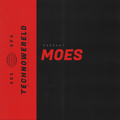 MOES | Techno Wereld Podcast SE5EP4