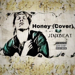 Honey (Acoustic Cover) - JINXBEAT