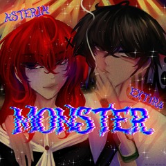 Monster (Ft. Asteria)