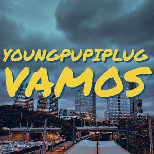 Stream Vamos.mp3 by YOUNGPUPIPLUG | Listen online for free on SoundCloud