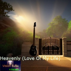 Heavenly (Love Of My Life)