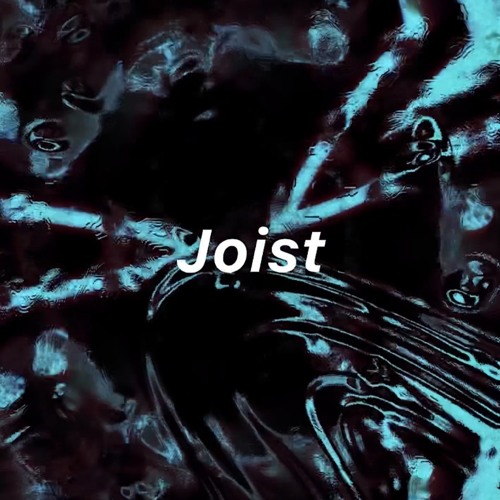 Joist ft. afterlife*, vnon