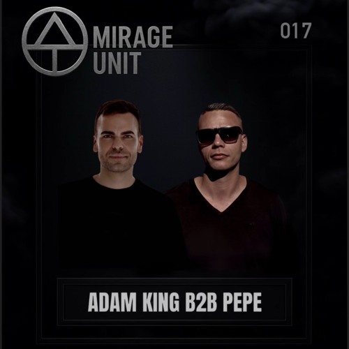 MIRAGE UNIT 017 - ADAM KING B2B PEPE