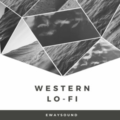 EwaySound - Western Lo-Fi (Urban Vlog Careless Copyright Free Music)