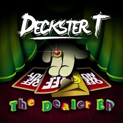 Deckster T 'The Dealer E.P' free release preview mix