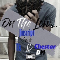 On The Low ft Tk & Chestar DM