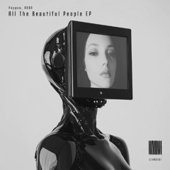 Peppou, ARDA-X - All The Beautiful People [ZEHN Records]