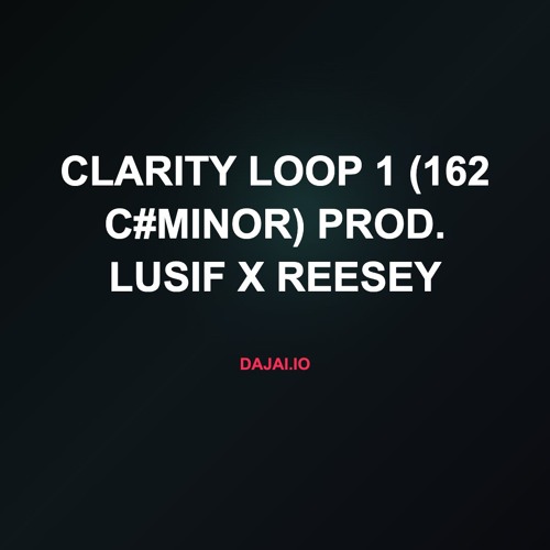 Clarity loop 1 (162 c#minor) prod. Lusif x Reesey