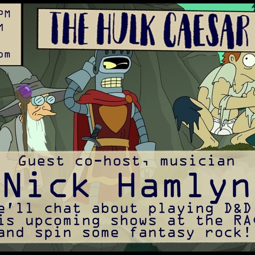 The Hulk Caesar Show - July 6, 2022 - Nick Hamlyn