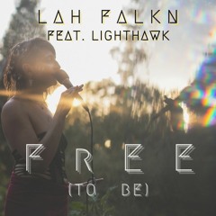 Free To Be {feat. Lighthawk}