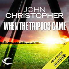 DOWNLOAD KINDLE 📍 When the Tripods Came: Tripods Series Prequel (Book 4) by  John Ch