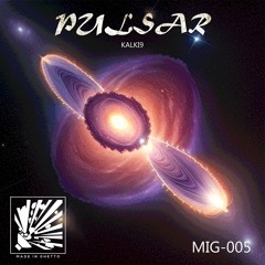 [MIG-005] - Kalki9 - PULSAR
