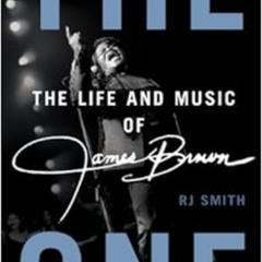 [Get] KINDLE 🗃️ The One: The Life and Music of James Brown by RJ Smith KINDLE PDF EB
