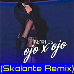 Kenia OS - Ojo X Ojo (Skalante Remix) Gratis, Incluye Vid, Clave Skalante