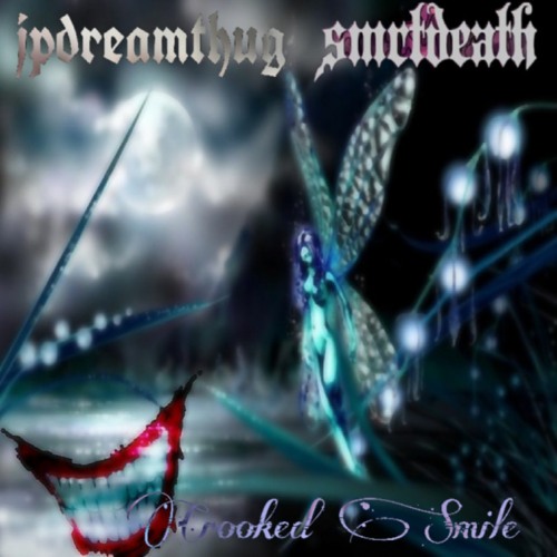 Crooked Smile Feat. Smrtdeath (Prod. Tracstar)