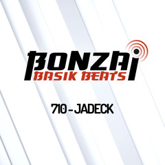 Bonzai Basik Beats #710 (Radioshow 12 April - Week 15 - mixed by Jadeck)