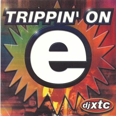 Trippin' On E mixed by DJ XTC CD/PROMO