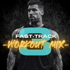 Fast-Track Workout Mix #3