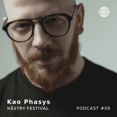 Kåstry Festival Podcast #9 - Kao Phasys