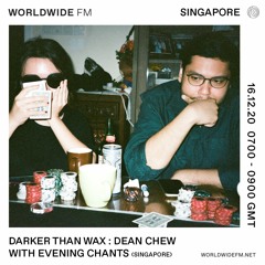 Darker Than Wax show #28 on Worldwide Fm with Evening Chants | 16.12.20