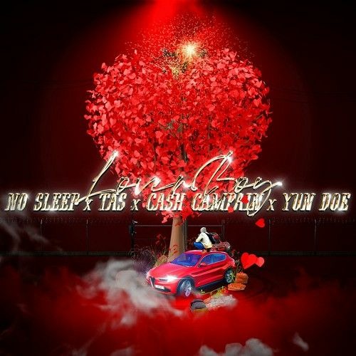 No Sleep ft Tas x Cash Campain x YunDoe - Lover Boy prod by gibbobeats