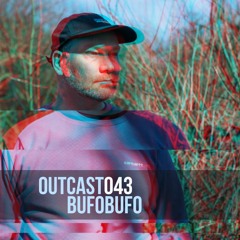 Outcast043 — BufoBufo (June 2023)