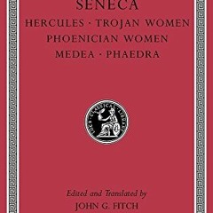 VIEW EBOOK EPUB KINDLE PDF Tragedies, Volume I: Hercules. Trojan Women. Phoenician Wo