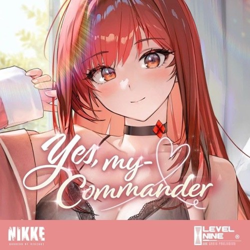 LEVEL NINE, NieN & CielA - Yes, My Commander (Goddess of Victory: NIKKE Original Soundtrack) Single