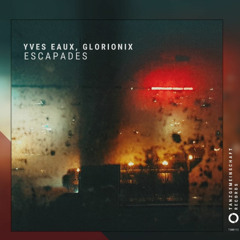Yves Eaux & Glorionix - Escapades