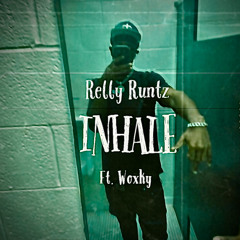 Relly Runtz - Inhale feat. Woxky (prod. ATM)