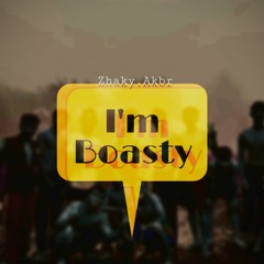 I.m Boasty - ZhkyAkbr_