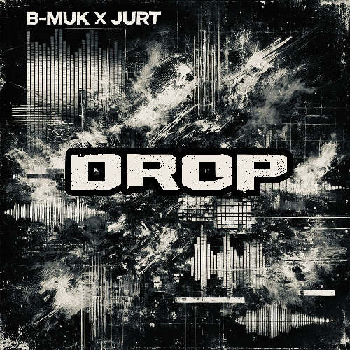 B-muK x Jurt - Drop