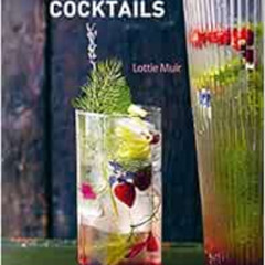 [Get] KINDLE 📍 Floral Cocktails: 40 fragrant and flavourful flower-powered drinks by
