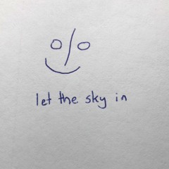 let the sky in (full album stream)