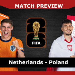 MATCH PREVIEW: Netherlands v Poland