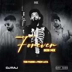 Forever(Desi Mix) - Dav Juss & DJ Raj