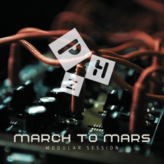 March To Mars - Modular Session