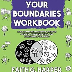 GET EPUB KINDLE PDF EBOOK Unfuck Your Boundaries Workbook: Build Better Relationships Through Consen