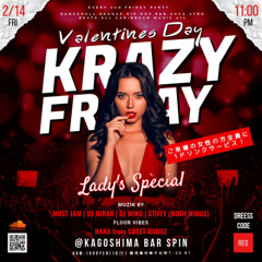 2025/2/14 KRAZY FRIDAY @鹿児島BAR SPIN
