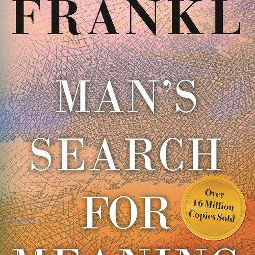Stream pdf man s search for meaning viktor e frankl from marilou