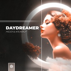 M1CK3Y & AfkaraLP - Daydreamer (Radio Edit)