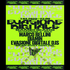 Marco Bellini - Evasione Digitale @ Sameheads 07.03.25