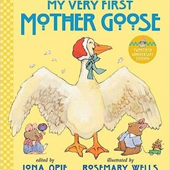 [eBook] ⚡️ PDF My Very First Mother Goose By Iona Opie (Author),Rosemary Wells (Illustrator)