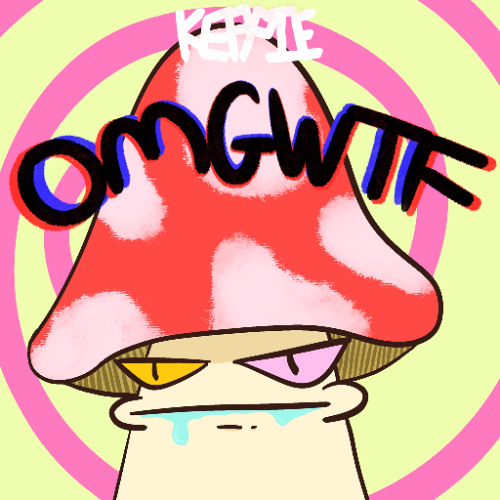 KEPPIE - OMGWTF (FREE DOWNLOAD)