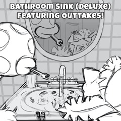Beautiful Girl Bummer (Bathroom Sink Deluxe out now!!!)