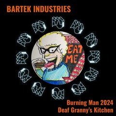 Bartek Industries - Deaf Granny's Kitchen Burning Man 2024