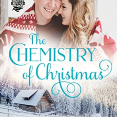 [Access] EPUB 📨 The Chemistry of Christmas: Glover Family Saga & Christian Romance (